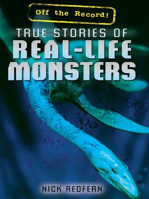 cover image of True Stories of Real-Life Monsters